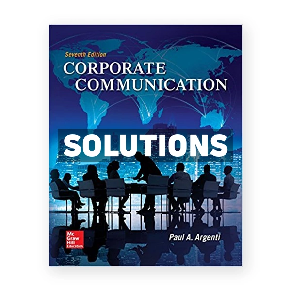Corporate Communication 7th edition Argenti Solutions Manual