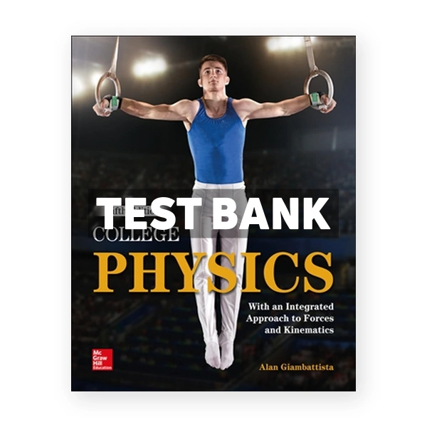 College Physics 5th edition Giambattista Test Bank