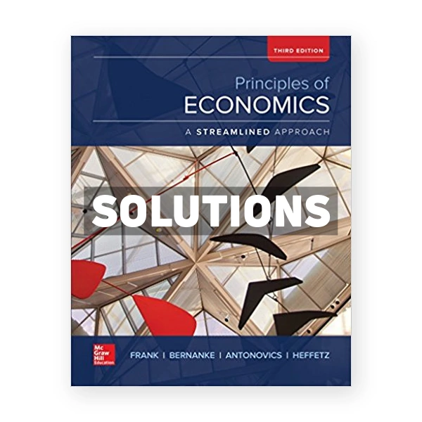 Principles of Economics A Streamlined Approach 3rd edition Frank Solutions Manual