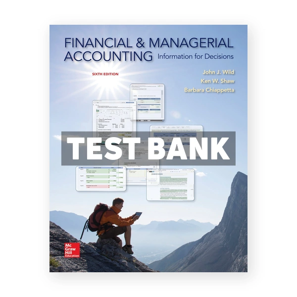 Financial and Managerial Accounting 6th edition Wild Test Bank