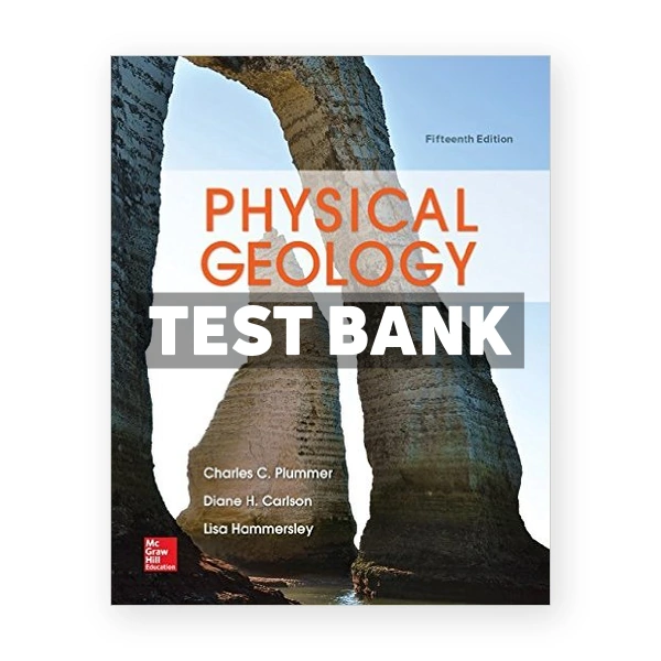 Physical Geology 15th edition Plummer Test Bank