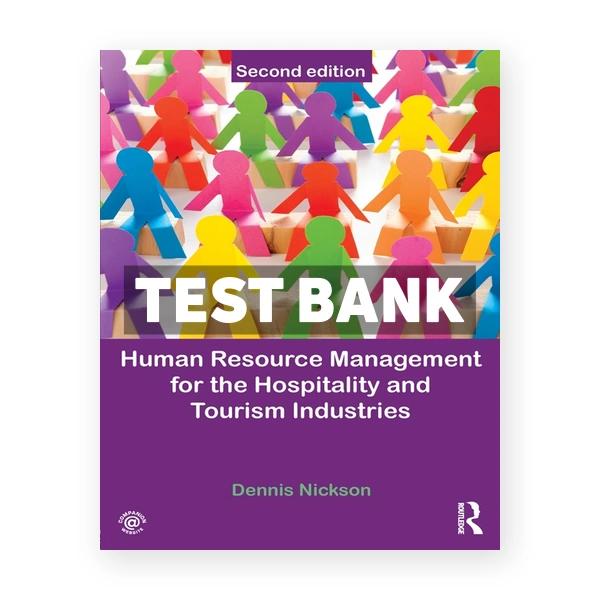Human Resource Management for Hospitality Tourism and Events 2nd edition Nickson Test Bank