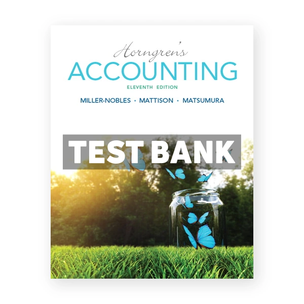 Horngrens Accounting 11th edition Miller-Nobles Test Bank
