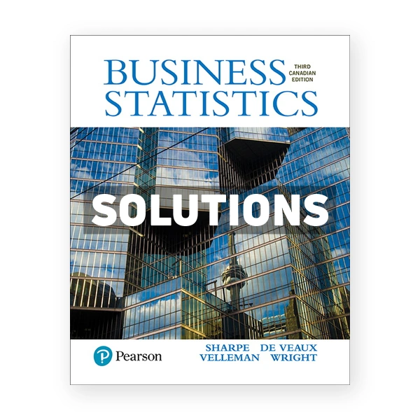 Business Statistics (Canadian) 3rd edition Sharpe Solutions Manual