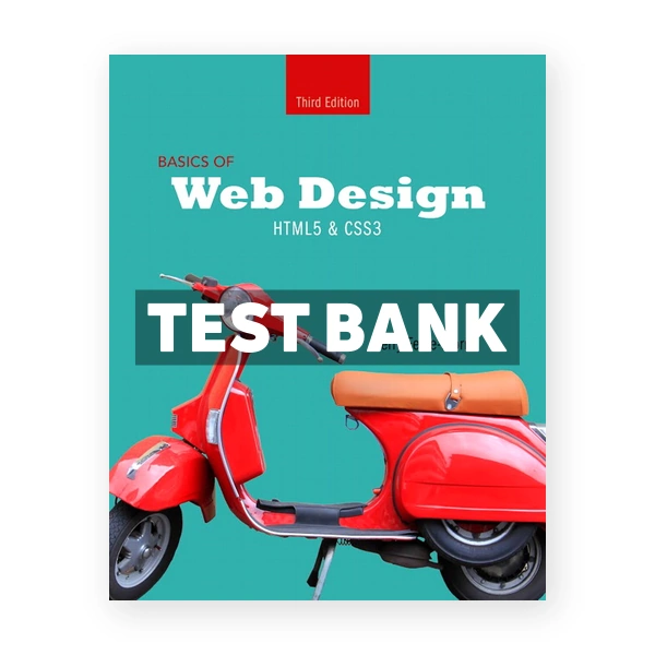 Basics of Web Design HTML5 and CSS3 3rd edition Terry Felke-Morris Test Bank