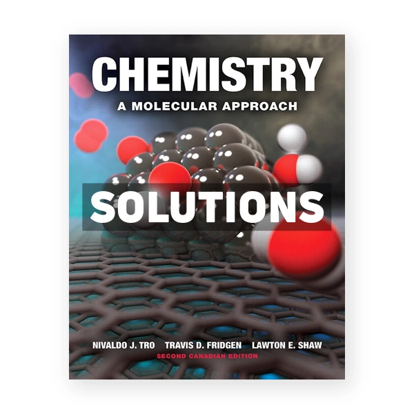Chemistry A Molecular Approach (Canadian) 2nd edition Tro Solutions Manual