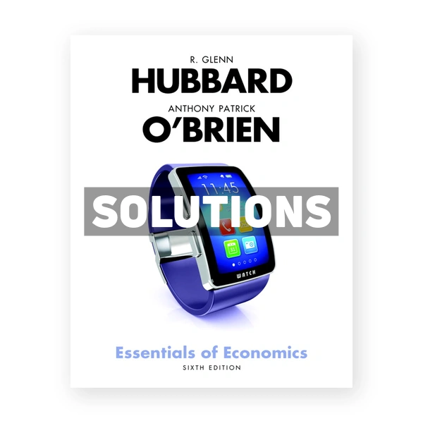 Essentials of Economics 5th edition Hubbard Solutions Manual