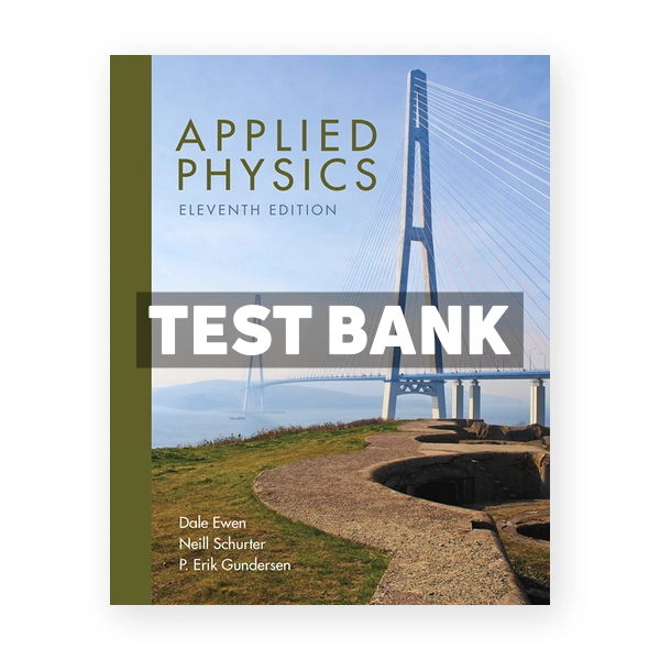 Applied Physics 11th edition Ewen Test Bank