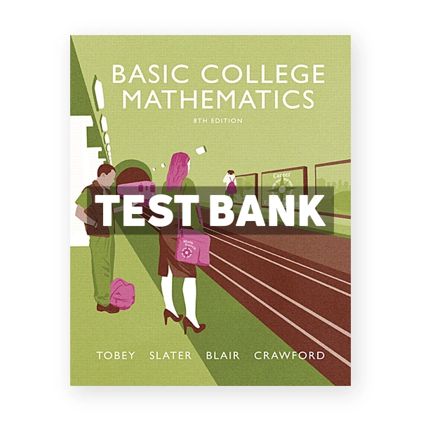 Basic College Mathematics 8th edition Tobey Test Bank