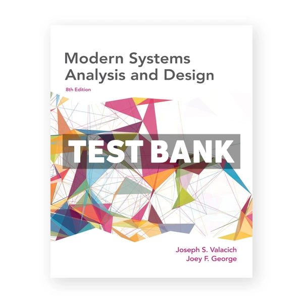 Modern Systems Analysis and Design 8th edition Valacich Test Bank