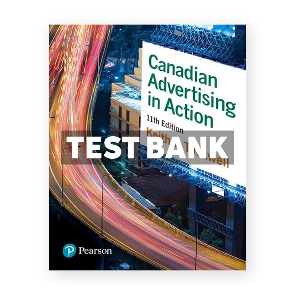 Canadian Advertising in Action (Canadian) 11th edition Tuckwell Test Bank