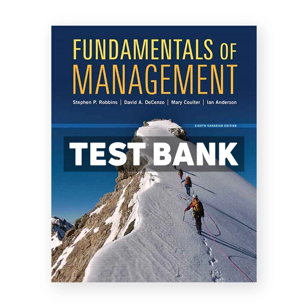 Fundamentals of Management (Canadian) 8th edition Robbins Test Bank