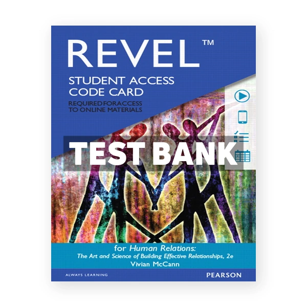 Human Relations The Art and Science of Building Effective Relationships 2nd edition McCann Test Bank