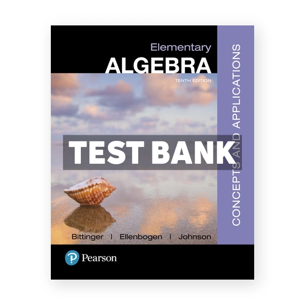 Elementary Algebra Concepts and Applications 10th edition Bittinger Test Bank