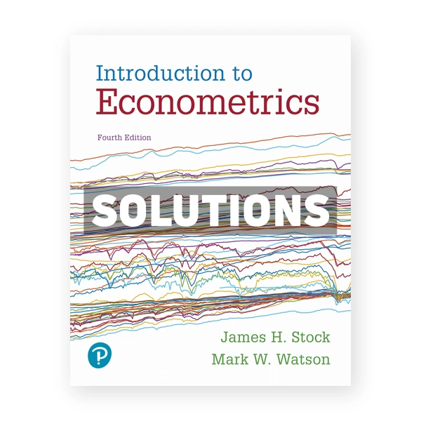 Introduction to Econometrics 4th edition Stock Solutions Manual
