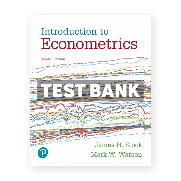 Introduction to Econometrics 4th edition Stock Test Bank