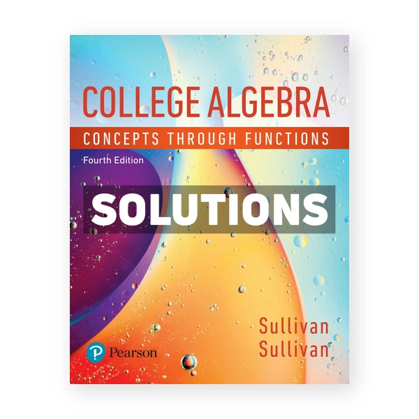 College Algebra Concepts Through Functions 4th edition Sullivan Solutions Manual