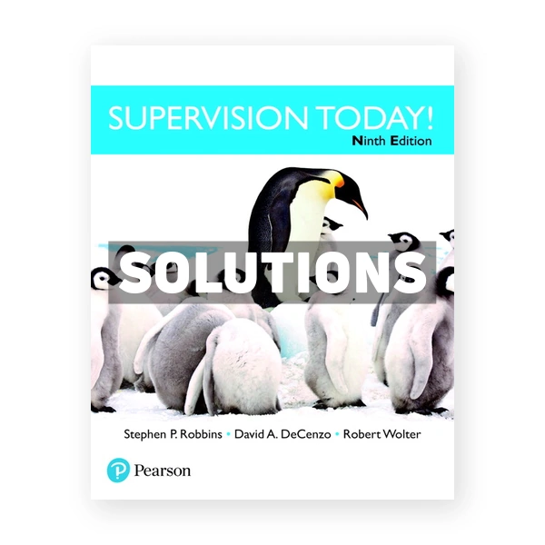 Supervision Today 9th edition Robbins Solutions Manual