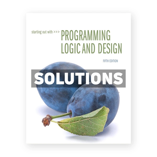 Starting Out with Programming Logic and Design 5th edition Gaddis Solutions Manual