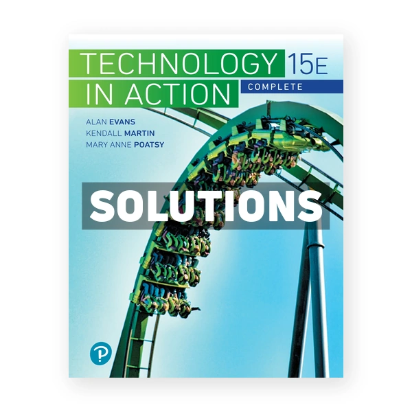 Technology In Action Complete 15th edition Evans Solutions Manual