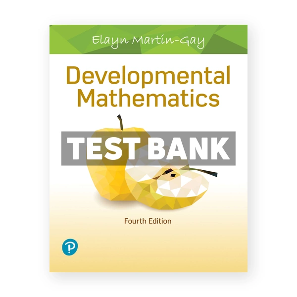 Developmental Mathematics 4th edition Martin Gay Test Bank
