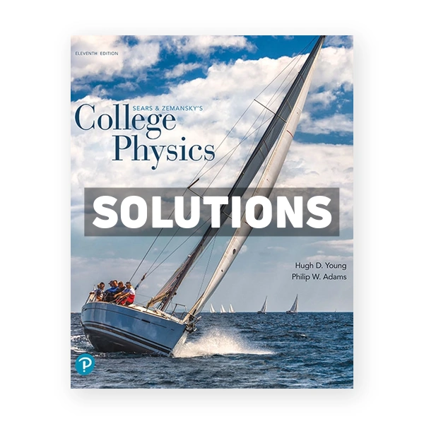College Physics 11th edition Young Solutions Manual