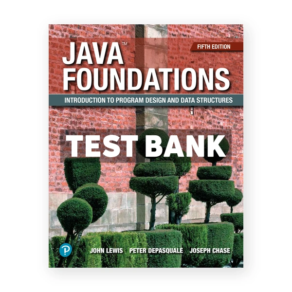 Java Foundations 5th edition Lewis Test Bank