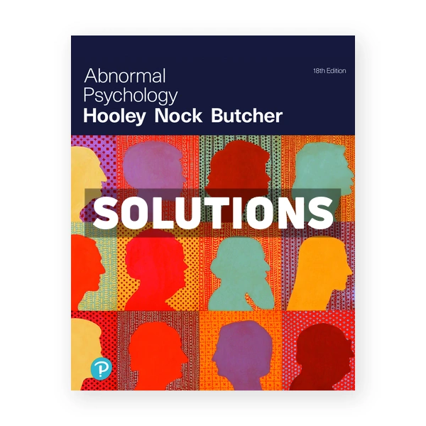 Abnormal Psychology 18th edition Hooley Solutions Manual