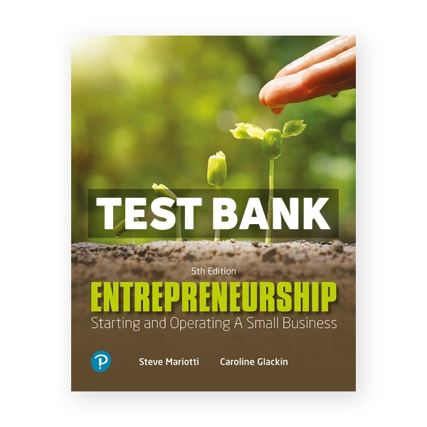 Entrepreneurship Starting and Operating a Small Business 5th edition Glackin Test Bank