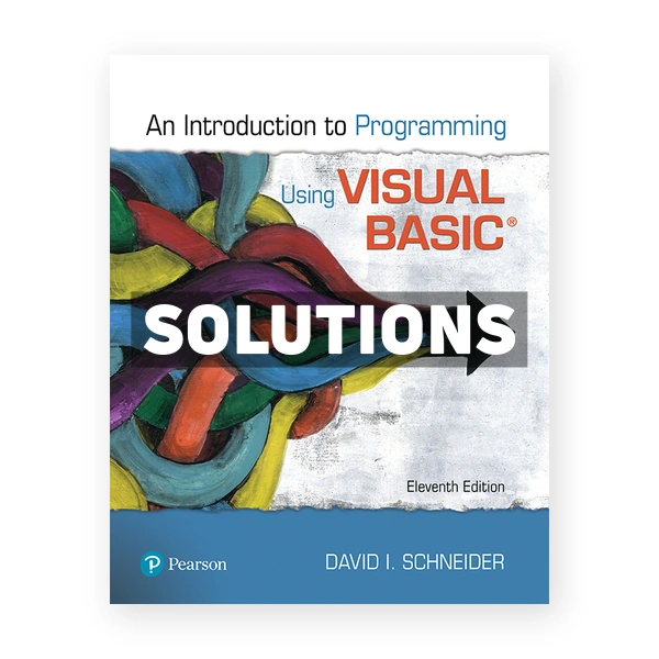 Introduction to Programming Using Visual Basic 11th edition Schneider Solutions Manual
