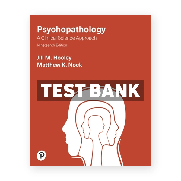Psychopathology 19th edition Hooley Test Bank