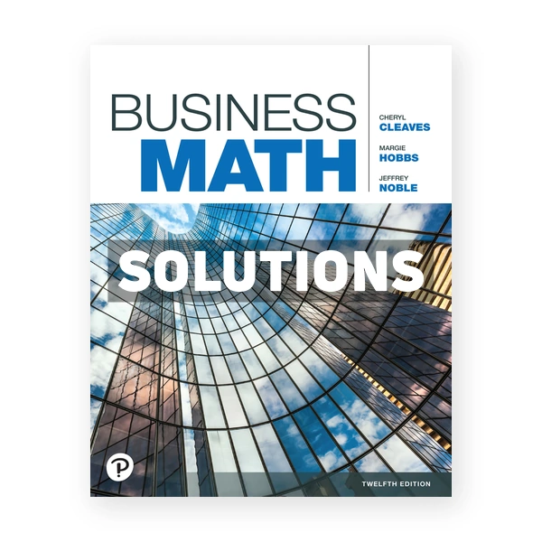 Business Math 12th edition Cleaves Solutions Manual