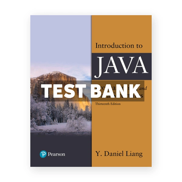 Introduction to Java Programming and Data Structures 13th edition Liang Test Bank