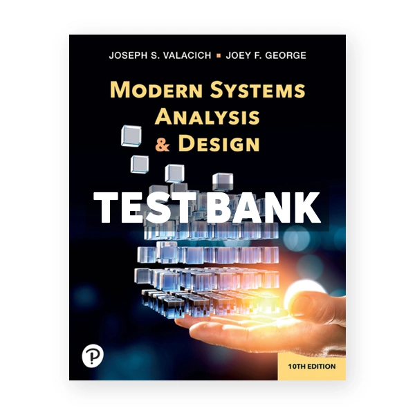 Modern Systems Analysis and Design 10th edition Valacich Test Bank