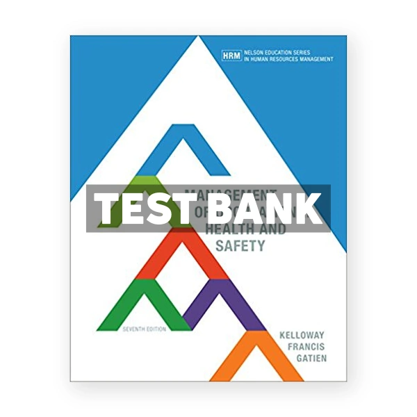 Management of Occupational Health and Safety (Canadian) 7th edition Kelloway Test Bank