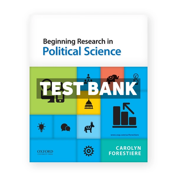 Beginning Research in Political Science 1st edition Forestiere Test Bank