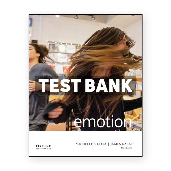 Emotion 3rd edition Shiota Test Bank