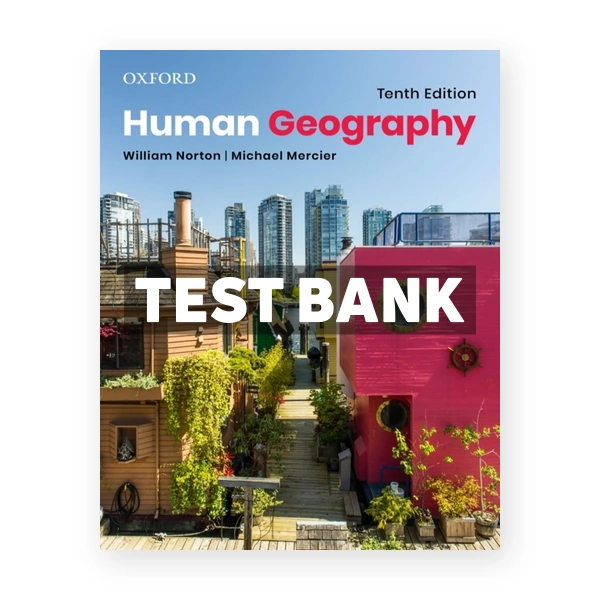 Human Geography 10th edition Mercier Test Bank
