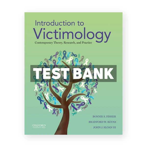 Introduction to Victimology - Contemporary Theory Research and Practice 1st edition Fisher Test Bank