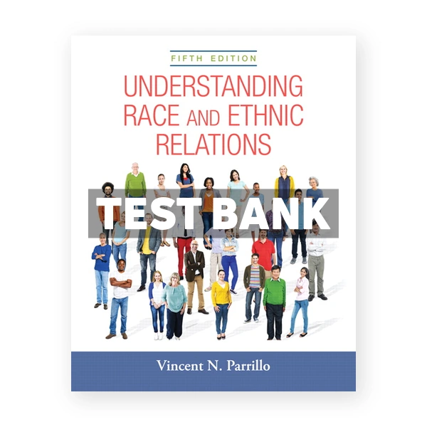 Understanding Race and Ethnic Relations 5th edition Parrillo Test Bank