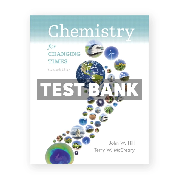 Chemistry for Changing Times 14th edition Hill Test Bank