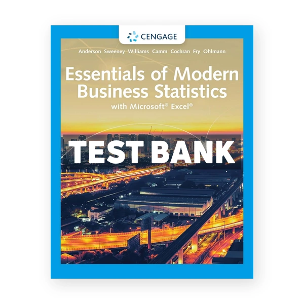Essentials of Modern Business Statistics with Microsoft Excel 8th edition Anderson Test Bank
