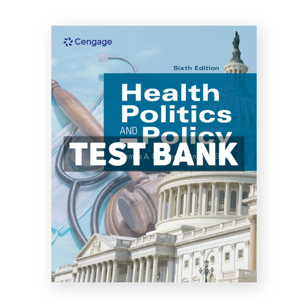 Health Politics and Policy 6th edition Morone Test Bank