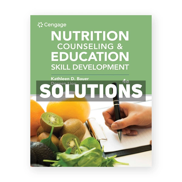 Nutrition Counseling and Education Skill Development 4th edition Bauer Solutions Manual