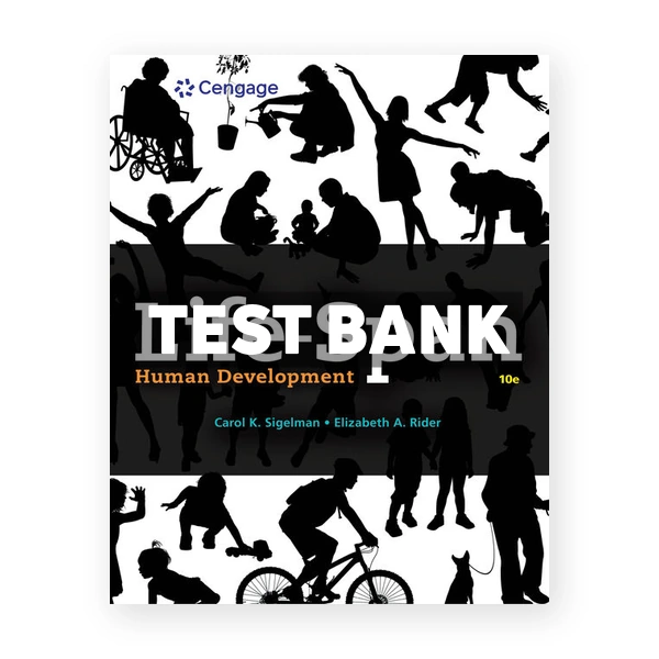 Life Span Human Development 10th edition Sigelman Test Bank