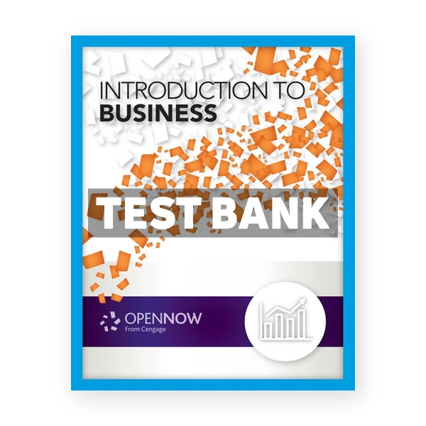 Introduction to Business 1st edition OpenNow Test Bank