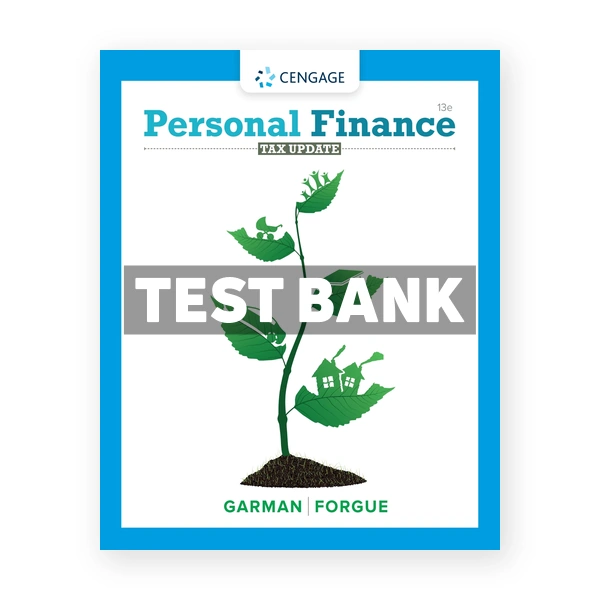 Personal Finance Tax Update 13th edition Garman Test Bank