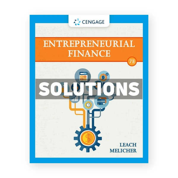 Entrepreneurial Finance 7th edition Leach Solutions Manual