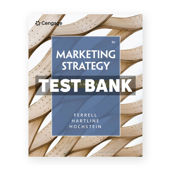 Marketing Strategy 8th edition Ferrell Test Bank