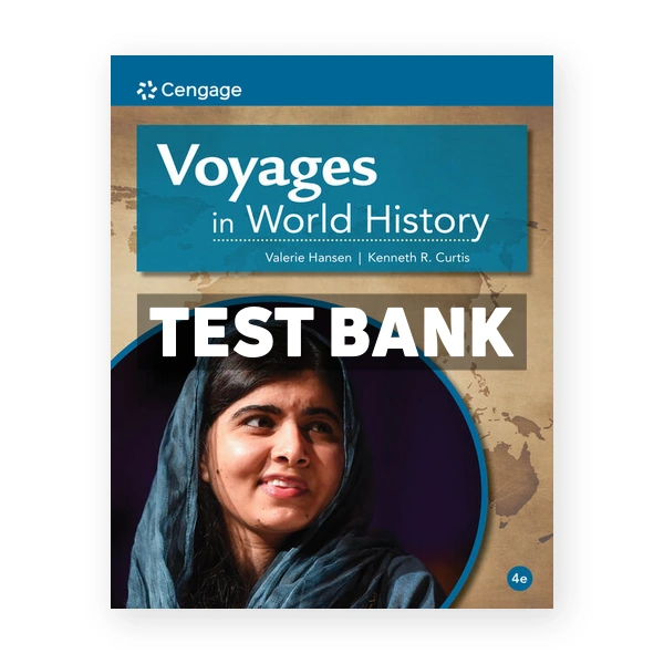 Voyages in World History 4th edition Hansen Test Bank